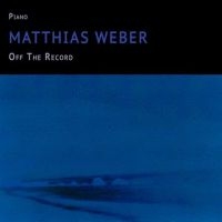 Weber Matthias - Off The Record ryhmässä CD @ Bengans Skivbutik AB (4139262)