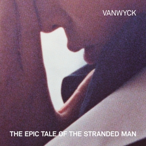 VanWyck - Epic Tale Of The Stranded Man ryhmässä CD @ Bengans Skivbutik AB (4139382)