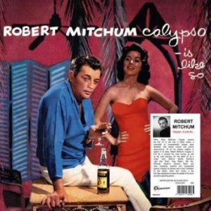 Robert Mitchum - Calypso - Is Like So! ryhmässä VINYYLI @ Bengans Skivbutik AB (4139588)