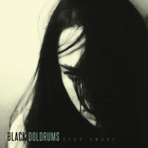 Black Doldrums - Dead Awake ryhmässä VINYYLI @ Bengans Skivbutik AB (4139589)