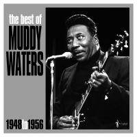 Waters Muddy - Best Of Muddy Waters 1948-56 ryhmässä VINYYLI @ Bengans Skivbutik AB (4139628)