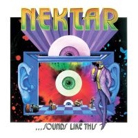 Nektar - Sounds Like This - Remastered & Exp ryhmässä CD @ Bengans Skivbutik AB (4139719)