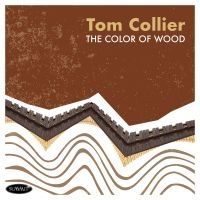 Collier Tom - Color Of Wood ryhmässä CD @ Bengans Skivbutik AB (4139752)