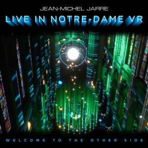 Jarre Jean-Michel - Welcome To The Other Side: Live In Notre-Dame VR ryhmässä MK Test 4 @ Bengans Skivbutik AB (4140651)