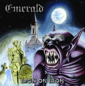 Emerald - Iron On Iron ryhmässä CD @ Bengans Skivbutik AB (4141972)