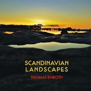 Thomas Enroth - Scandinavian Landscapes ryhmässä CD @ Bengans Skivbutik AB (4141986)