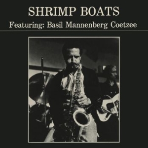 Coetzee Basil Mannenberg - Shrimp Boats ryhmässä VINYYLI @ Bengans Skivbutik AB (4142450)