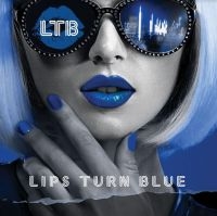 Lips Turn Blue - Lips Turn Blue ryhmässä CD @ Bengans Skivbutik AB (4142651)