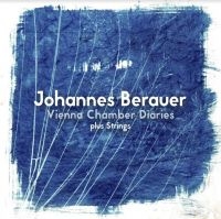 Berauer Johannes - Vienna Chamber Diaries Plus Strings ryhmässä CD @ Bengans Skivbutik AB (4142676)