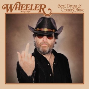 Wheeler Walker Jr. - Sex, Drugs & Country Music ryhmässä CD @ Bengans Skivbutik AB (4143176)