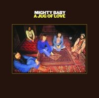 Mighty Baby - A Jug Of Love ryhmässä VINYYLI @ Bengans Skivbutik AB (4143268)