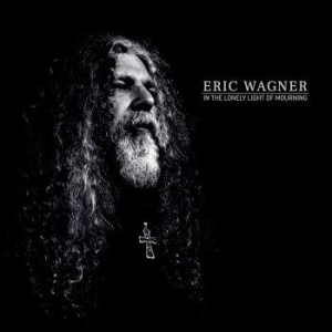 Eric Wagner - In The Lonely Light Of Mourning (Bl ryhmässä VINYYLI @ Bengans Skivbutik AB (4143289)