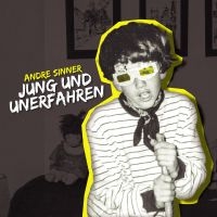 Sinner Andre - Jung Und Unerfahren ryhmässä CD @ Bengans Skivbutik AB (4143403)