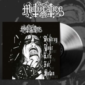 Mutiilation - Destroy Your Life For Satan (White/ ryhmässä VINYYLI @ Bengans Skivbutik AB (4143453)