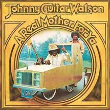 Watson Johnny -Guitar- - A Real Mother For Ya ryhmässä VINYYLI @ Bengans Skivbutik AB (4143618)