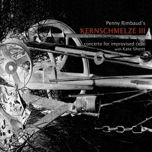 Rimbaud Penny/Kate Shortt - Kernschmelze Iii ryhmässä CD @ Bengans Skivbutik AB (4145270)