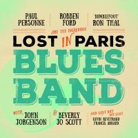 Robben Ford/Ron Thal/Paul Personne - Lost In Paris Blues Band ryhmässä VINYYLI @ Bengans Skivbutik AB (4145538)