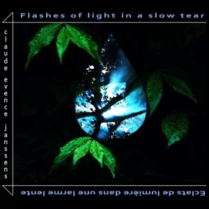 Claude Evence Janssens - Flashes Of Light In A Slow Tear ryhmässä CD @ Bengans Skivbutik AB (4145994)