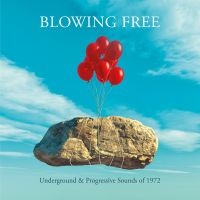 Various Artists - Blowing Free - Underground And Prog ryhmässä CD @ Bengans Skivbutik AB (4147252)