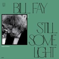 Bill Fay - Still Some Light: Part 2 ryhmässä CD @ Bengans Skivbutik AB (4147947)