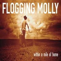 Flogging Molly - Within A Mile Of Home ryhmässä VINYYLI @ Bengans Skivbutik AB (4148234)