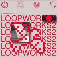 KANTARCIOGLU KORAY - LOOPWORKS 2 (LP+CD) ryhmässä VINYYLI @ Bengans Skivbutik AB (4149165)