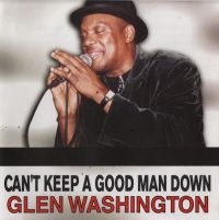 WASHINGTON GLEN - CAN'T KEEP A GOOD MAN DOWN ryhmässä CD @ Bengans Skivbutik AB (4149186)