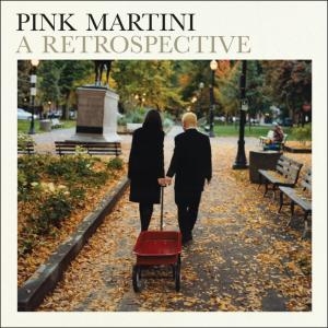 Pink Martini - Pink Martini A Retrospective ryhmässä CD @ Bengans Skivbutik AB (4149229)