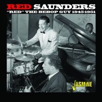 Saunders Red - Red The Bebop Guy 1945-1951 ryhmässä CD @ Bengans Skivbutik AB (4149312)