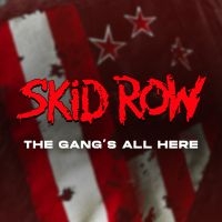 SKID ROW - THE GANG'S ALL HERE ryhmässä Minishops / Skid Row @ Bengans Skivbutik AB (4149353)