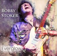 Stoker Bobby - Everglow (Digipack) ryhmässä CD @ Bengans Skivbutik AB (4149382)