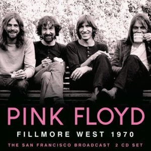 Pink Floyd - Fillmore West (2 Cd) Live Broadcast ryhmässä Minishops / Pink Floyd @ Bengans Skivbutik AB (4149469)