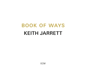 Jarrett Keith - Book Of Ways (2Cd - 2023 Reissue) ryhmässä CD @ Bengans Skivbutik AB (4149752)