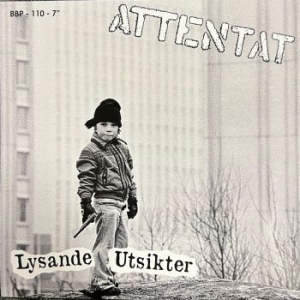 Attentat - Lysande Utsikter Ep ryhmässä VINYYLI @ Bengans Skivbutik AB (4150296)