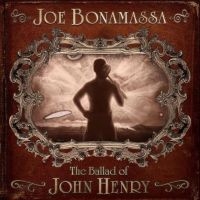 Bonamassa Joe - Ballad Of John Henry (Brown) ryhmässä Minishops / Joe Bonamassa @ Bengans Skivbutik AB (4150305)