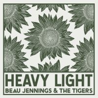 Jennings Beau & The Tigers - Heavy Light ryhmässä VINYYLI @ Bengans Skivbutik AB (4150683)