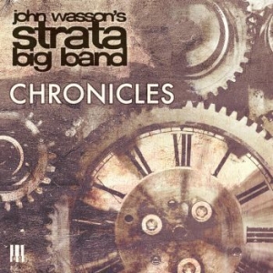 John Wasson's Strata Big Band - Chronicles ryhmässä CD @ Bengans Skivbutik AB (4150793)