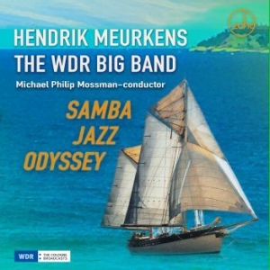 Hendrik Meurkens & The Wdr Big Band - Samba Jazz Odyssey ryhmässä CD @ Bengans Skivbutik AB (4150845)