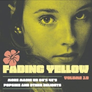 Various Artists - Fading Yellow Volume 19 ryhmässä CD @ Bengans Skivbutik AB (4150888)