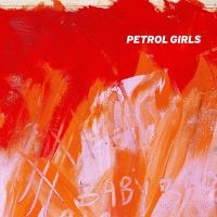 Petrol Girls - Baby ryhmässä CD @ Bengans Skivbutik AB (4151054)