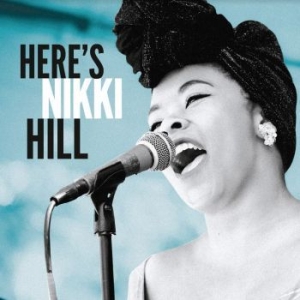 Nikki Hill - Here's Nikki Hill ryhmässä VINYYLI @ Bengans Skivbutik AB (4151069)