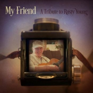 Various Artists - My Friend - A Tribute To Rusty Youn ryhmässä CD @ Bengans Skivbutik AB (4151105)