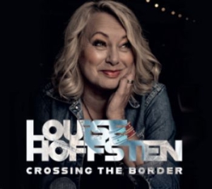 Hoffsten Louise - Crossing The Border ryhmässä Minishops / Louise Hoffsten @ Bengans Skivbutik AB (4151115)