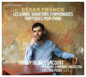 Tanguy De Williencourt & Flanders Symphony Orchestra - César Franck: Les Djinns, Variations Symphonique, Triptyques Pour Piano ryhmässä CD @ Bengans Skivbutik AB (4151269)