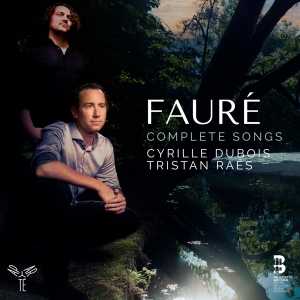 Cyrille & Tristan Raes Dubois - Faure Complete Songs ryhmässä CD @ Bengans Skivbutik AB (4151275)