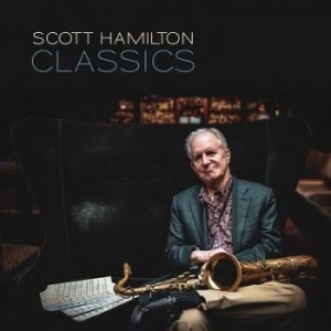 Scott Hamilton - Classics ryhmässä VINYYLI @ Bengans Skivbutik AB (4151419)