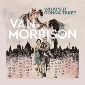 Van Morrison - What?S It Gonna Take? (Vinyl) ryhmässä Minishops / Van Morrison @ Bengans Skivbutik AB (4153115)