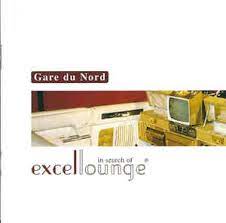 Gare Du Nord - In Search Of Excellounge ryhmässä VINYYLI @ Bengans Skivbutik AB (4153368)