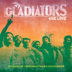 Gladiators - One Love: The Best Of Their Ni ryhmässä CD @ Bengans Skivbutik AB (4154418)