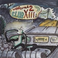 Drive-By Truckers - Welcome 2 Club Xiii ryhmässä CD @ Bengans Skivbutik AB (4154428)